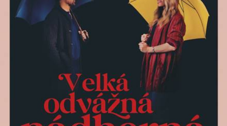 VELKÁ ODVÁŽNÁ NÁDHERNÁ CESTA