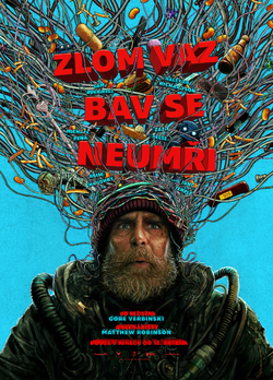 Zlom vaz, bav se, neumři